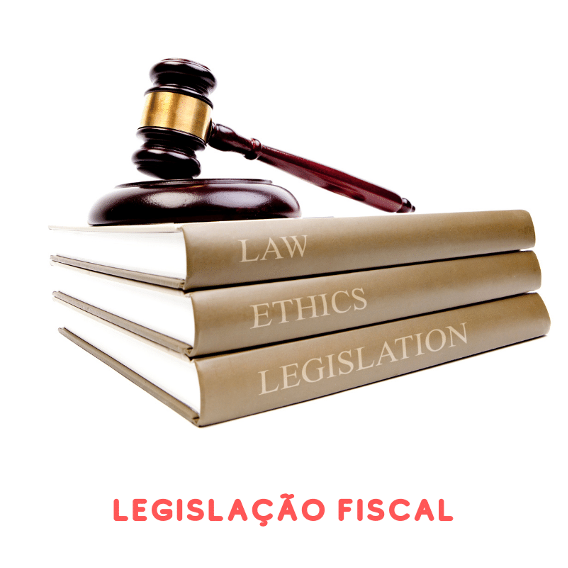 Conheça a legislação fiscal atual